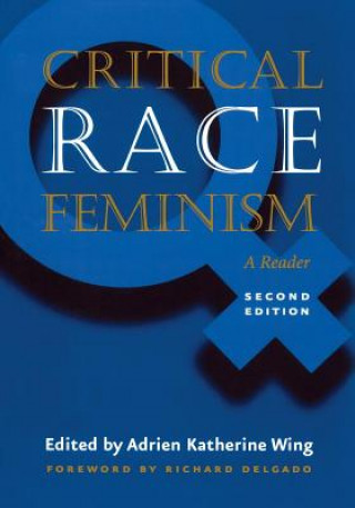 Könyv Critical Race Feminism, Second Edition 