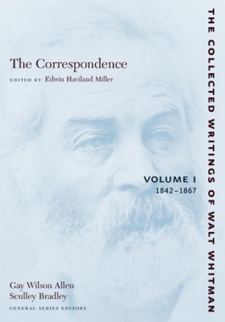 Carte Correspondence: Volume I Edwin Haviland Miller