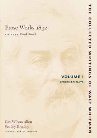 Könyv Prose Works 1892: Volume I Walter Whitman