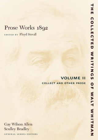Carte Prose Works 1892: Volume II Walter Whitman