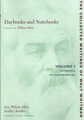 Carte Daybooks and Notebooks: Volumes I-III William White