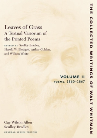 Książka Leaves of Grass, A Textual Variorum of the Printed Poems: Volume II: Poems Walter Whitman