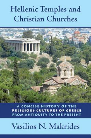 Libro Hellenic Temples and Christian Churches Vasilios Makrides