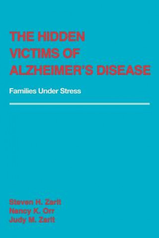 Book Hidden Victims of Alzheimer's Disease Steven H. Zarit