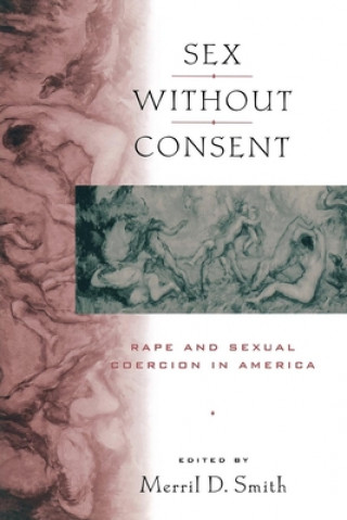 Książka Sex without Consent Merril D. Smith