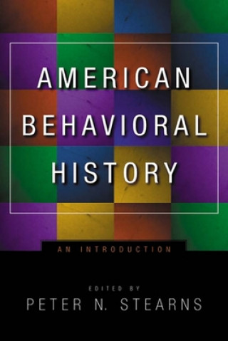 Kniha American Behavioral History Peter N. Stearns