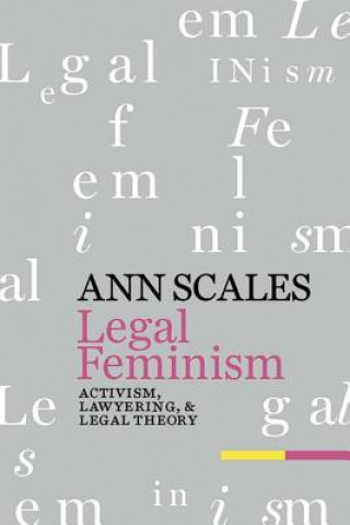 Kniha Legal Feminism Ann Scales