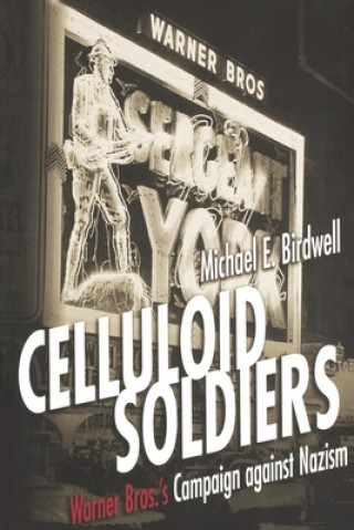 Kniha Celluloid Soldiers Michael E. Birdwell