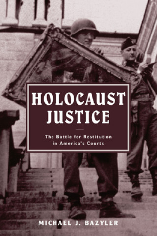 Książka Holocaust Justice Michael J. Bazyler