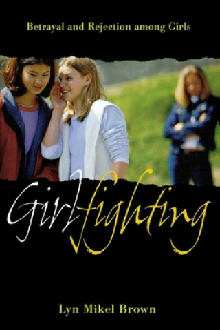 Kniha Girlfighting Lyn Mikel Brown