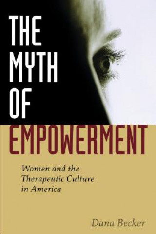 Könyv Myth of Empowerment Dana Becker
