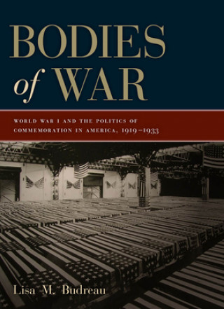 Carte Bodies of War Lisa M. Budreau