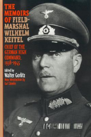 Kniha Memoirs of Field-Marshal Wilhelm Keitel Walter Gorlitz