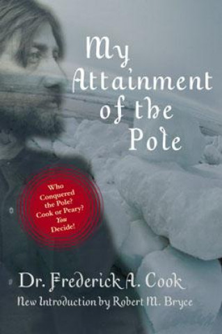 Könyv My Attainment of the Pole Robert M. Bryce