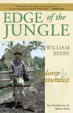 Könyv Edge of the Jungle William Beebe