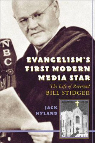 Knjiga Evangelism's First Modern Media Star Jack Hyland