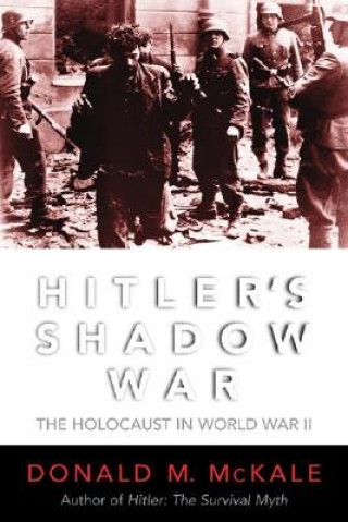 Carte Hitler's Shadow War Donald M. McKale