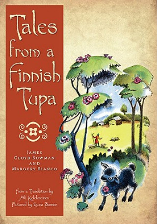 Kniha Tales from a Finnish Tupa James Cloyd Bowman