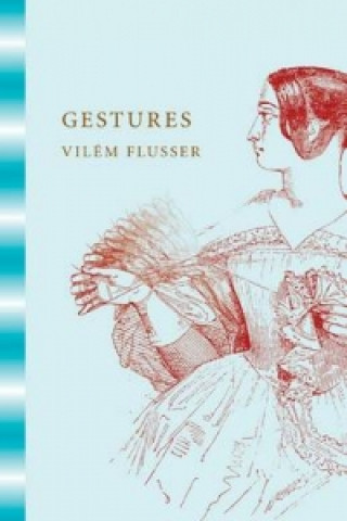 Kniha Gestures Vilém Flusser