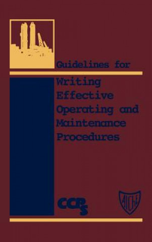 Carte Guidelines for Writing Effective Operating and Maintenance Procedures Center for Chemical Process Safety (CCPS)