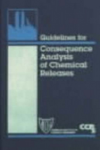 Książka Guidelines for Consequence Analysis of Chemical Releases +CD Center for Chemical Process Safety (CCPS)