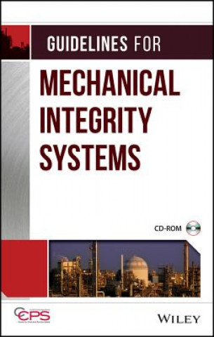 Kniha Guidelines for Mechanical Integrity Systems +CD Center for Chemical Process Safety (CCPS)