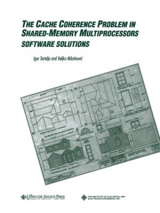 Książka Cache Coherence Problem in Shared-Memory Multiprocessors - Software Solutions Igor Tartalja