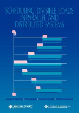 Livre Scheduling Divisible Loads in Parallel and Distributed Systems Veeravalli Bharadwaj