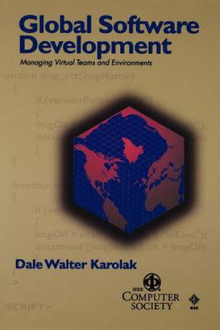 Carte Global Software Development - Managing Virtual Teams & Environments Dale Walter Karolak