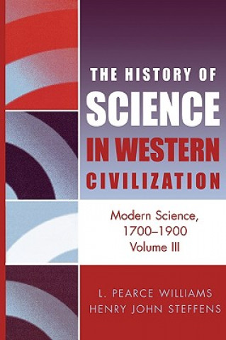 Könyv Modern Science 1700-1900 Henry John Steffens