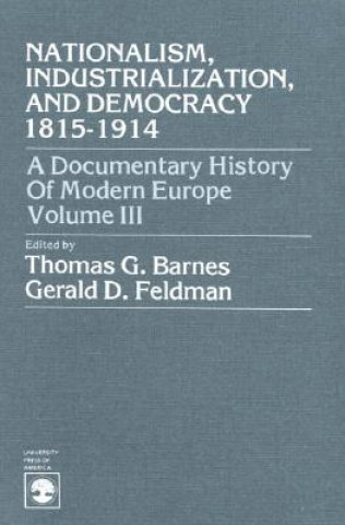 Carte Nationalism, Industrialization, and Democracy 1815-1914 Thomas Garden Barnes