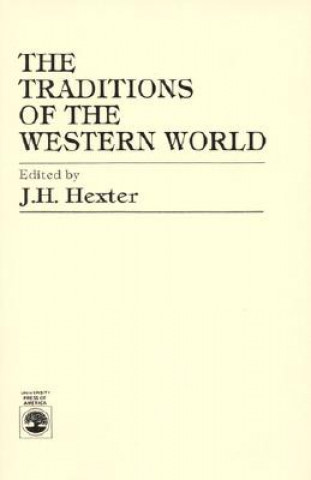 Книга Traditions of the Western World (Abridged) J.H. Hexter