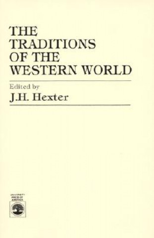 Książka Traditions of the Western World (Abridged) J.H. Hexter