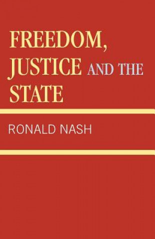 Könyv Freedom, Justice and the State Ronald H. Nash