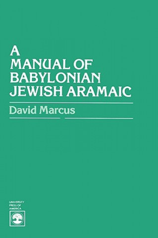 Könyv Manual of Babylonian Jewish Aramaic David Marcus