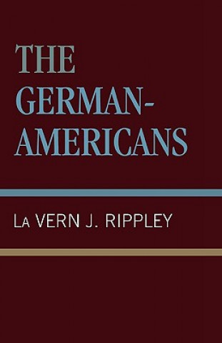 Kniha German-Americans Lavern J. Rippley