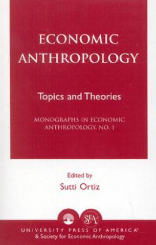 Kniha Economic Anthropology Sutti Ortiz