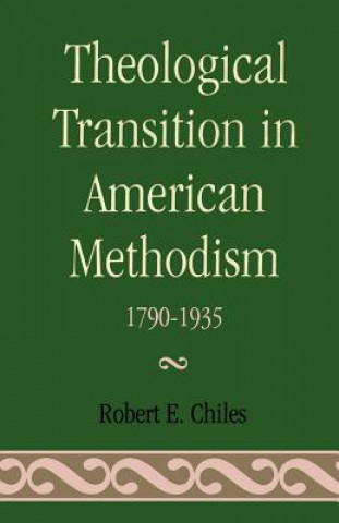 Buch Theological Transition in American Methodism Robert E. Chiles