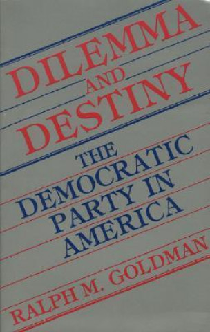 Buch Dilemma and Destiny Ralph M. Goldman