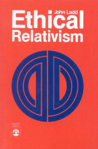 Книга Ethical Relativism John Ladd