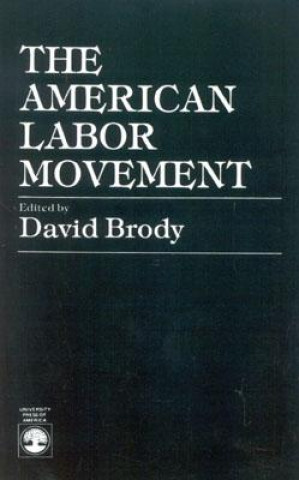 Carte American Labor Movement David Brody