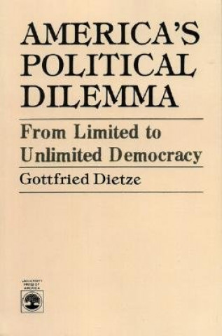 Knjiga America's Political Dilemma Gottfried Dietze