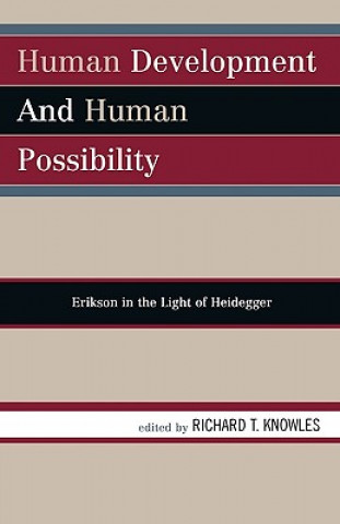 Knjiga Human Development and Human Possibility Richard T. Knowles