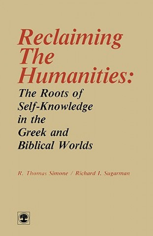 Carte Reclaiming the Humanities Richard I. Sugarman