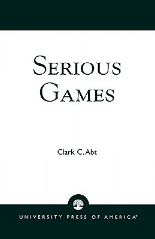 Kniha Serious Games Clark C. Abt