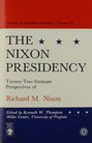 Knjiga Nixon Presidency Kenneth W. Thompson