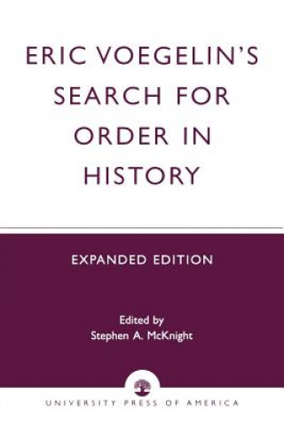 Könyv Eric Voegelin's Search for Order in History Stephen A. McKnight