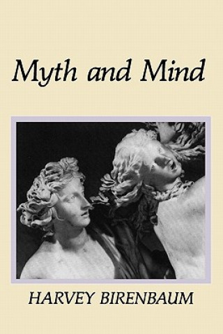 Książka Myth and Mind Harvey Birenbaum