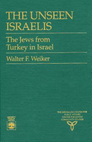 Kniha Unseen Israelis Walter F. Weiker