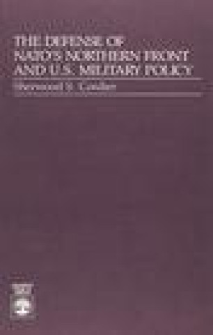Carte Defense of NATO's Northern Front and U.S. Military Policy Sherwood S. Cordier